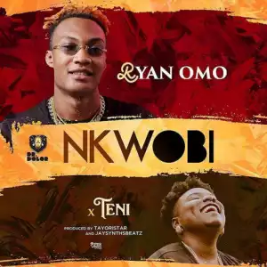 Ryan Omo - Nkwobi ft. Teni